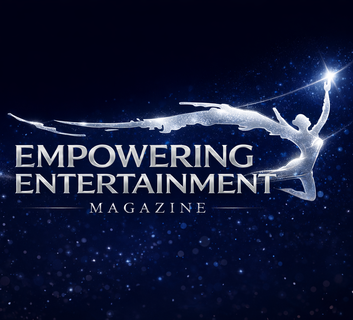 Empowering Entertainment Magazine
