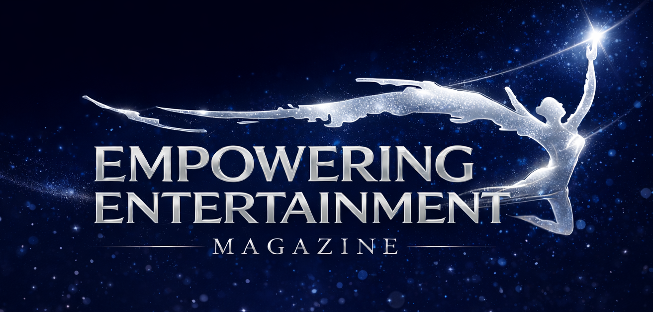 Empowering Entertainment Magazine