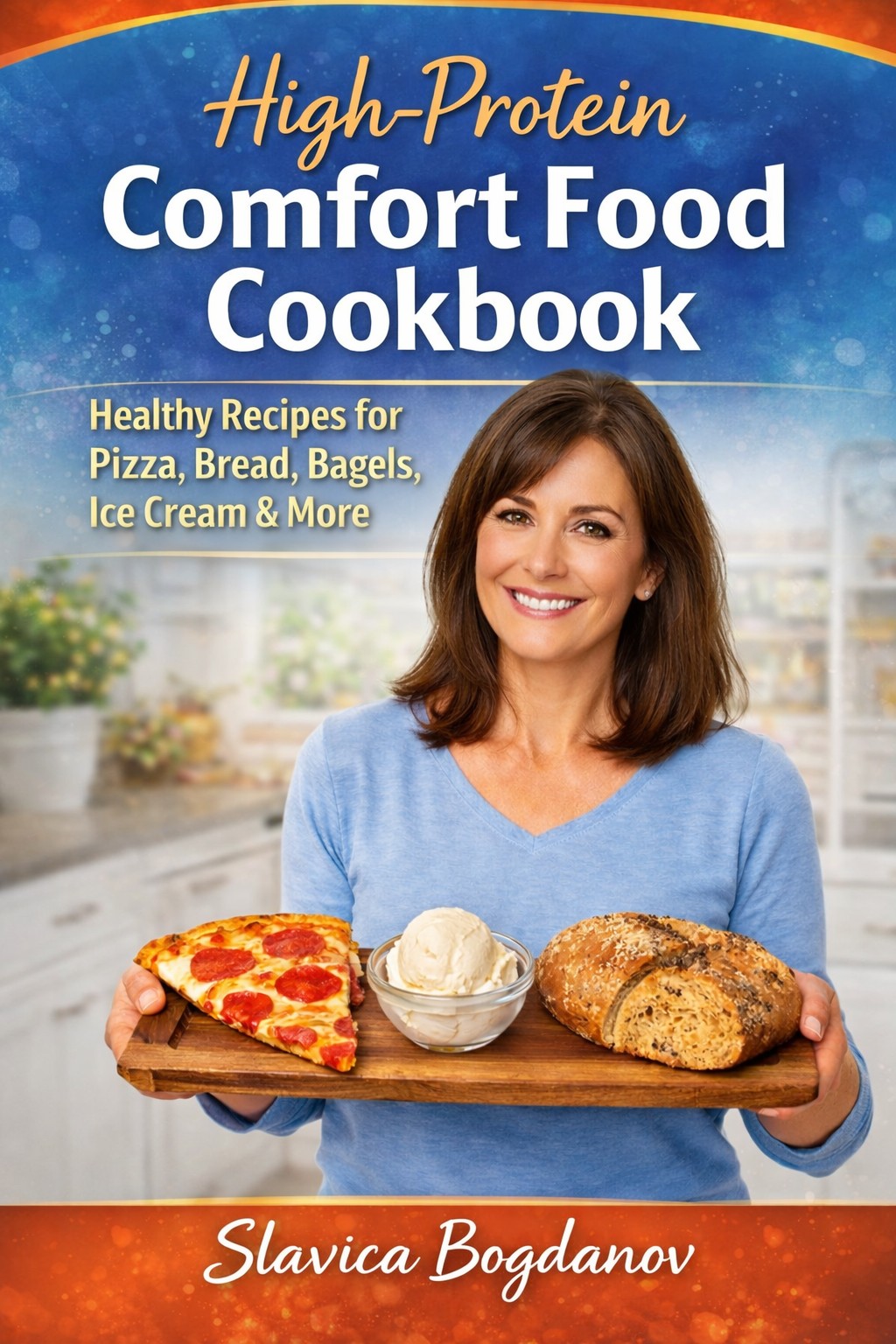 High-Protein Comfort Food Cookbook