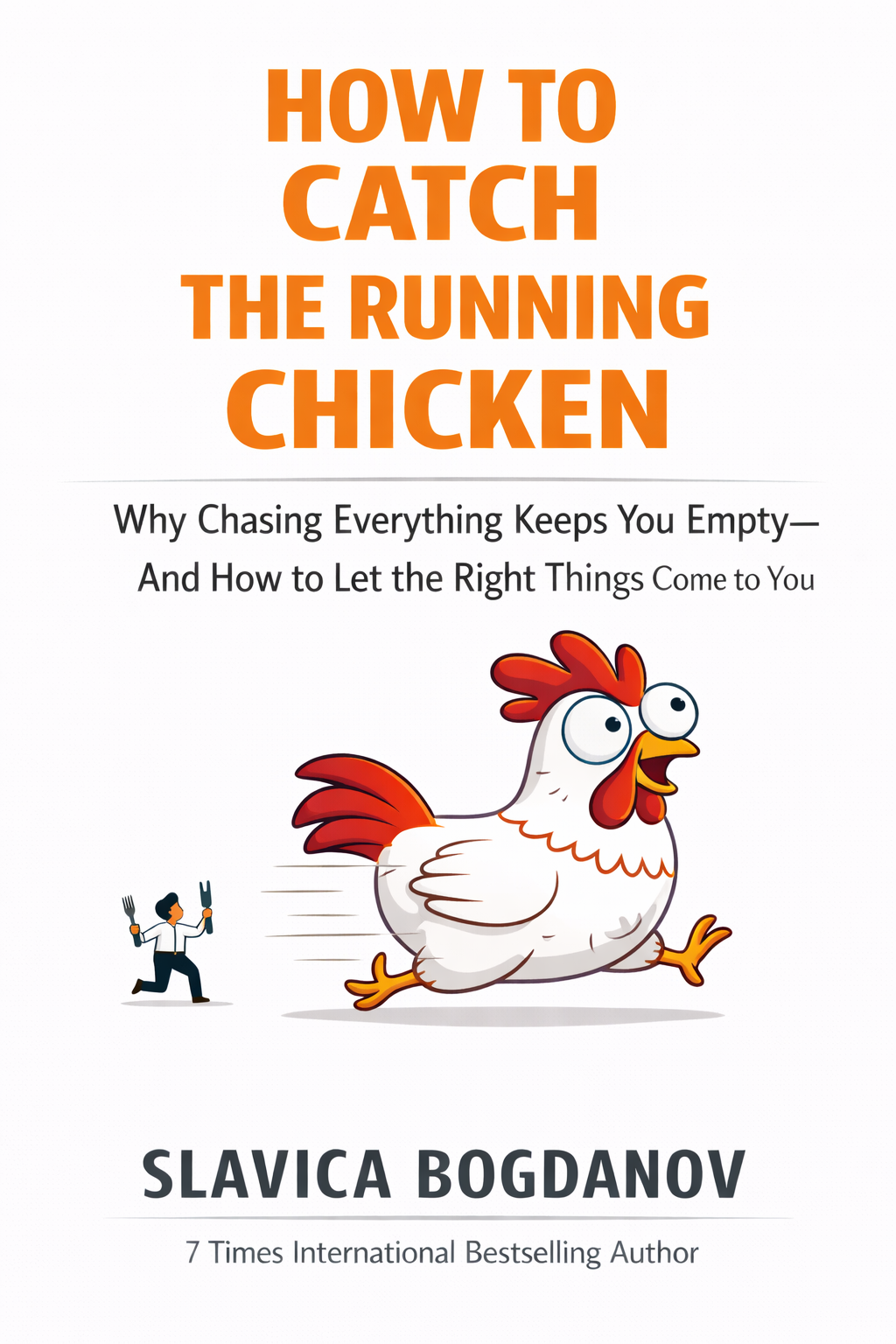 How to Catch the Running Chicken