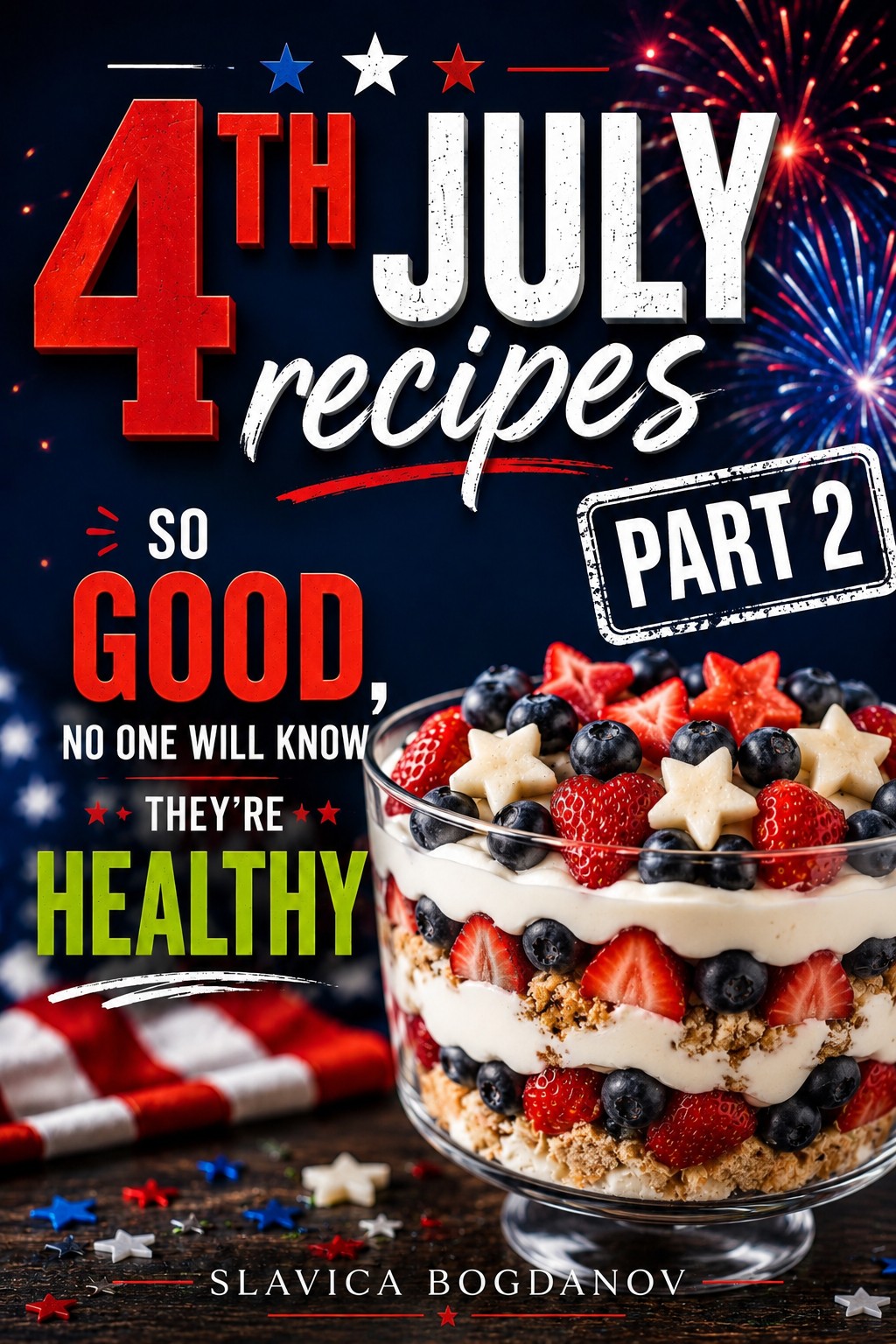 4th of July Recipes Part 2 Cookbook