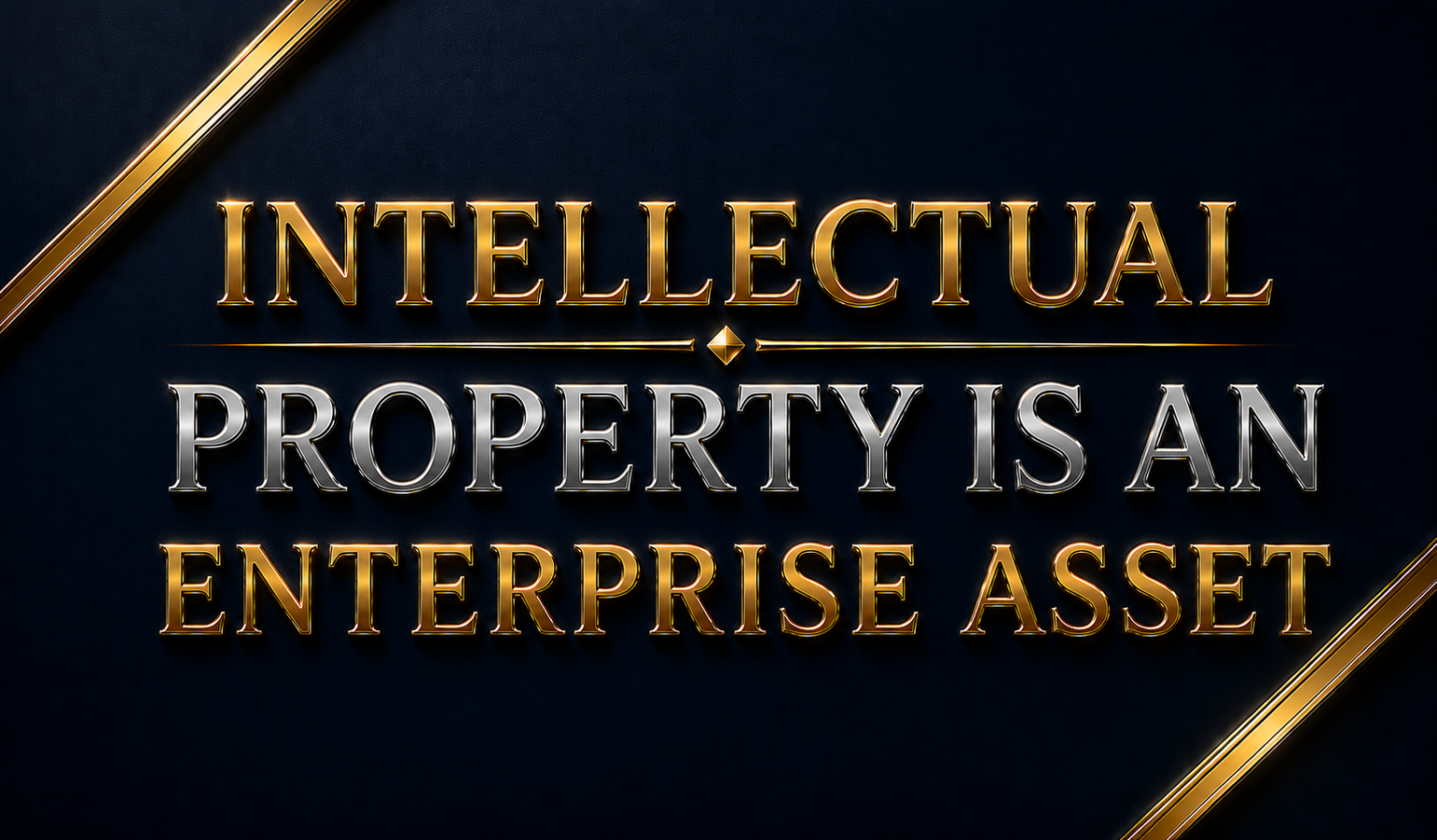 Intellectual Property for Business: The Hidden Asset That Increases Enterprise Value