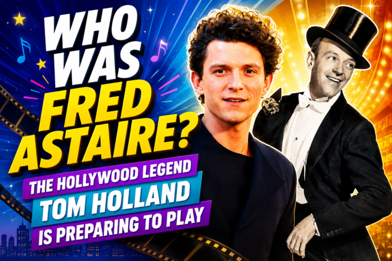 Who Was Fred Astaire? The Hollywood Legend Tom Holland Is Preparing to Play